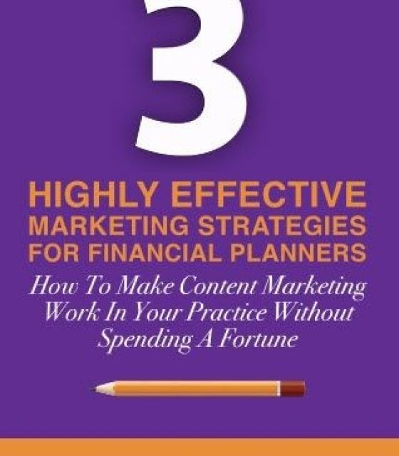 3 highly effective marketing strategies for financial planners